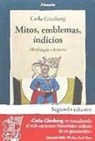 Carlo Ginzburg - Mitos, emblemas e indicios : morfología e historia