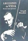 Yehudi Menuhin - Lecciones de vida