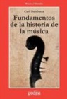 Carl Dahlhaus - Fundamentos de la historia de la música