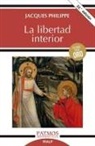 Jacques Philippe - La libertad interior