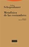 Arthur Schopenhauer - Metafísica de las costumbres