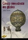 Jules Verne, Enrique Flores Macías - Cinco semanas en globo