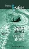 Thomas Keating - Mente abierta, corazón abierto : la dimensión contemplativa del Evangelio