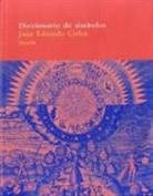 Victoria Cirlot, Juan-Eduardo Cirlot Laporta - Diccionario de símbolos