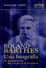 Louis-Jean Calvet - Roland Barthes : una biografía