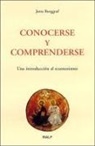 Jutta Burggraf - Conocerse y comprenderse : una introducción al ecumenismo