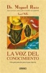 Janet Mills, Miguel Ruiz - La voz del conocimiento : una guía práctica para la paz interior