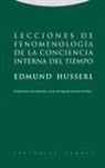 Edmund Husserl - Lecciones de fenomenología de la conciencia interna del tiempo