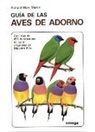 Richard Mark Martin, Marc . . . [et al. Martín Camp - Guía de las aves de adorno