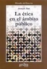 Joseph Raz - La ética en el ámbito público