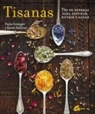 Paula Grainger, Karen Sullivan - Tisanas : tés de hierbas para depurar, nutrir y sanar