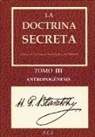 H. P. Blavatsky - La doctrina secreta III : antropogénesis