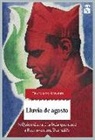 Francisco Álvarez González - Lluvia de agosto : ¿quién disparó la bala que mató a Buenaventura Durruti?