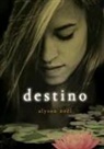 Alyson Noël - Eternidad 6. Destino