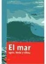 Petra Demmler, Rocío Lorente García - El mar : agua, hielo y clima