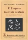 Francisco de Asís Collado Martín - El proyecto Instituto Confucio y su radiografía en España