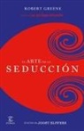 Joost Elffers, Robert Greene, Robert Greene Joost Elffers - El arte de la seducción