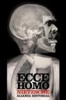 Friedrich Nietzsche - Ecce homo : cómo se llega a ser lo que se es