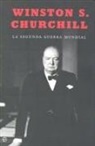 Winston Churchill - La Segunda Guerra Mundial