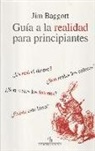 Jim Baggott - Guía a la realidad para principiantes