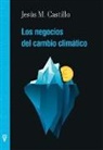 Jesús Manuel Castillo Segura - Los negocios del cambio climático