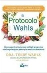 Eve Adamson, Terry Wahls - El Protocolo Wahls : cómo superé mi esclerosis múltiple progresiva con los principios paleo y la medicina funcional