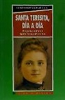 Vicente Martínez-Blat - Santa Teresita, día a día : biografía íntima de Santa Teresa de Lisieux