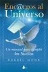 Bärbel Mohr - Encargos al universo : un manual para cumplir los sueños