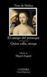 Tirso De Molina, Miguel Zugasti Zugasti - El castigo del penseque ; Quien calla otorga