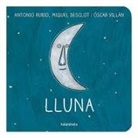 Miquel Desclot, Antonio Rubio, Óscar Villán - Lluna