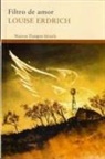 Louise Erdrich - Filtro de amor
