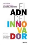 Clayton M. . . . [et al. Christensen, Jeff Dyer, Hal Gregersen - El ADN del innovador : claves para dominar las cinco habilidades que necesitan los innovadores