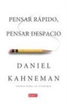 Daniel Kahneman - Pensar rápido, pensar despacio