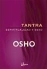 Osho - Tantra, espiritualidad y sexo