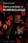 Margaret Arnold - Como Practicar La Numerologia