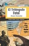 Noam Chomsky - El triángulo fatal : Estados Unidos, Israel y Palestina