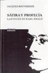 Aitor Arana, Jacques Bouveresse - Sátira y profecía : las voces de Karl Kraus