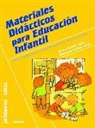 Elvira Salido Soler, Mariano Salido Soler - Materiales didácticos para educación infantil : cómo construirlos y cómo trabajar con ellos en el aula