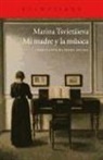 Marina Ivanovna Tsvetaeva - Mi madre y la música