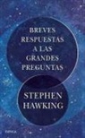 Stephen Hawking, David Jou - Breves respuestas a las grandes preguntas