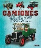 Joaquim Puig-Rafagut - Atlas ilustrado, camiones muy antiguos de guerra, carga, bomberos, autobuses y ambulacias