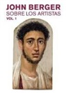 John Berger - Sobre los artistas 1