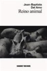 Jean-Baptiste Del Amo, Lydia Vázquez - Reino animal