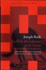 Joseph Roth, Berta Vías Mahou - La filial del infierno en la tierra : escritos desde la emigración