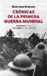 Rudyard Kipling, Amelia Pérez De Villar, Ignacio Peyro Jiménez - Crónicas de la Primera Guerra Mundial