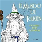Aa. V., John Ronald Reuel Tolkien - El mundo de Tolkien 1. Un libro para colorear
