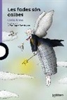 Cinta Arasa I Carot, Juan Carlos López Domínguez - Les fades són calbes catal