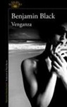 John Banville, Benjamin Black - Venganza