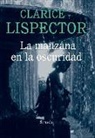 Clarice Lispector - La manzana en la oscuridad