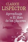 Clarice Lispector - Aprendizaje o el libro de los placeres